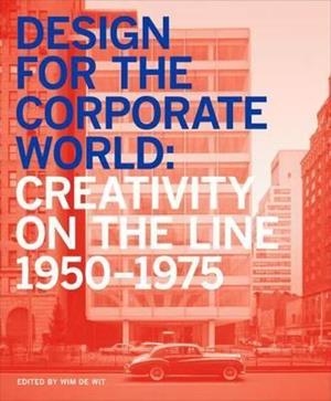 DESIGN FOR THE CORPORATE WORLD | 9781848221949 | WIM DE WIT