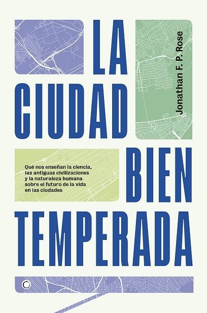 LA CIUDAD BIEN TEMPERADA | 9788494886065 | ROSE, JONATHAN F.P.