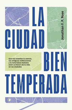 LA CIUDAD BIEN TEMPERADA | 9788494886065 | ROSE, JONATHAN F.P.