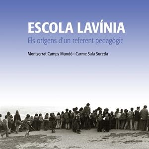 ESCOLA LAVINIA. ELS ORIGENS D'UN REFERENT PEDAGÒGIC | 9788494883774