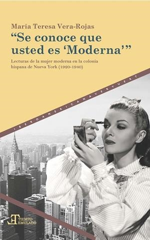 SE CONOCE QUE USTED ES 'MODERNA' | 9788491920038 | VERA-ROJAS, MARÍA TERESA