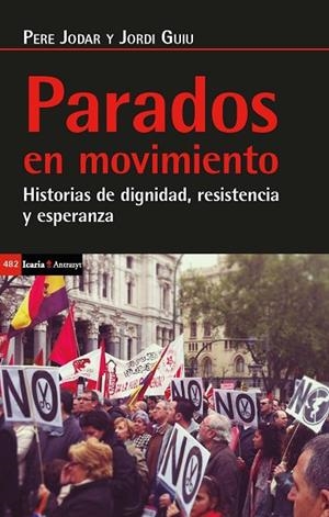 PARADOS EN MOVIMIENTO | 9788498888782 | JODAR MARTINEZ, PERE/GUIU PAYÀ, JORDI