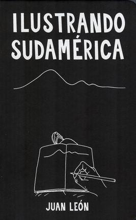ILUSTRANDO SUDAMÉRICA | 9788409029730 | LEÓN, JUAN