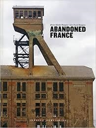ABANDONED FRANCIA | 9782361952167 | DAVID MARGAINE / SYLVAIN MARGAINE