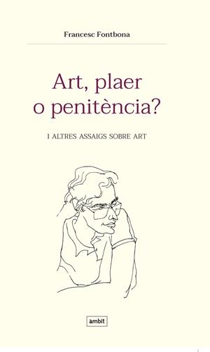 ART, PLAER O PENITÈNCIA? | 9788496645486 | FRANCESC FONTBONA
