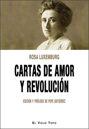 CARTAS DE AMOR Y REVOLUCIÓN | 9788417700171 | LUXEMBURG, ROSA