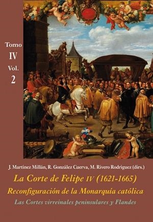LAS CORTES VIRREINALES PENINSULARES Y FLANDES (VOL. 2) | 9788416335534 | VARIOS AUTORES