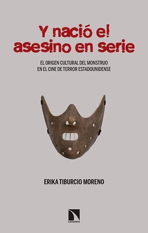 Y NACIÓ EL ASESINO EN SERIE | 9788490976456 | TIBURCIO MORENO, ERIKA