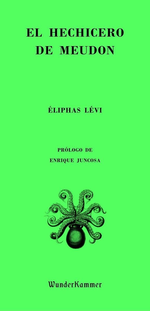 HECHICERO DE MEUDON,EL | 9788494972508 | ÉLIPHAS LÉVI