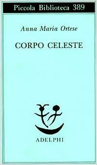 CORPO CELESTE | 9788845912917 | ORTESE, ANNA MARIA