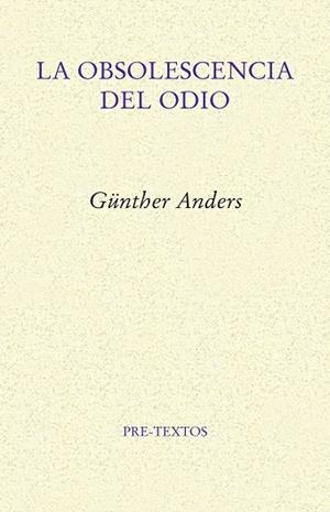 LA OBSOLESCENCIA DEL ODIO | 9788417143992 | ANDERS, GÜNTHER