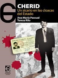CHERID: UN SICARIO EN LAS CLOACAS DEL DESTADO | 9788494926501 | PASCUAL CUENCA, ANA MARÍA