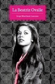 LA BEATRIZ OVALLE | 9789569043451 | JORGE MARCHANT LAZCANO
