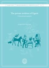 THE PROVATE ARCHIVES OF UGARIT | 9788491681946 | GREGORIO DEL OLMO LETE