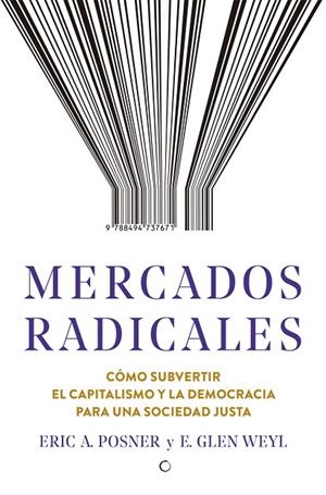 MERCADOS RADICALES | 9788494737671 | POSNER, ERIC A./WEYL, E. GLEN