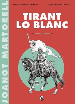 TIRANT LO BLANC (LA NOVEL·LA GRÀFICA) | 9788402422071 | JOANOT MARTORELL