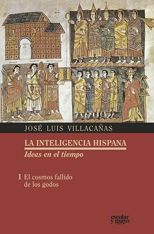 EL COSMOS FALLIDO DE LOS GODOS | 9788417134013 | VILLACAÑAS BERLANGA, JOSÉ LUIS