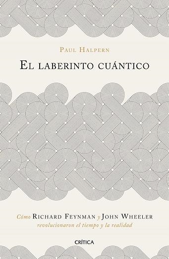 EL LABERINTO CUÁNTICO | 9788491990918 | HALPERN, PAUL