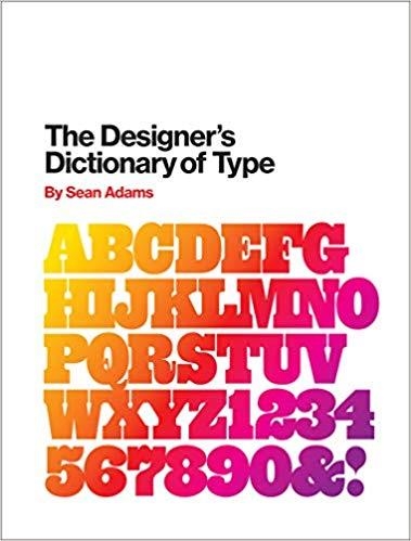 THE DESIGNER'S DICTIONARY OF TYPE | 9781419737183 | ADAMS, SEAN