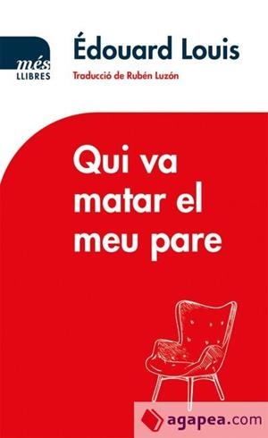 QUI VA MATAR EL MEU PARE | 9788417353131 | LOUIS, ÉDOUARD