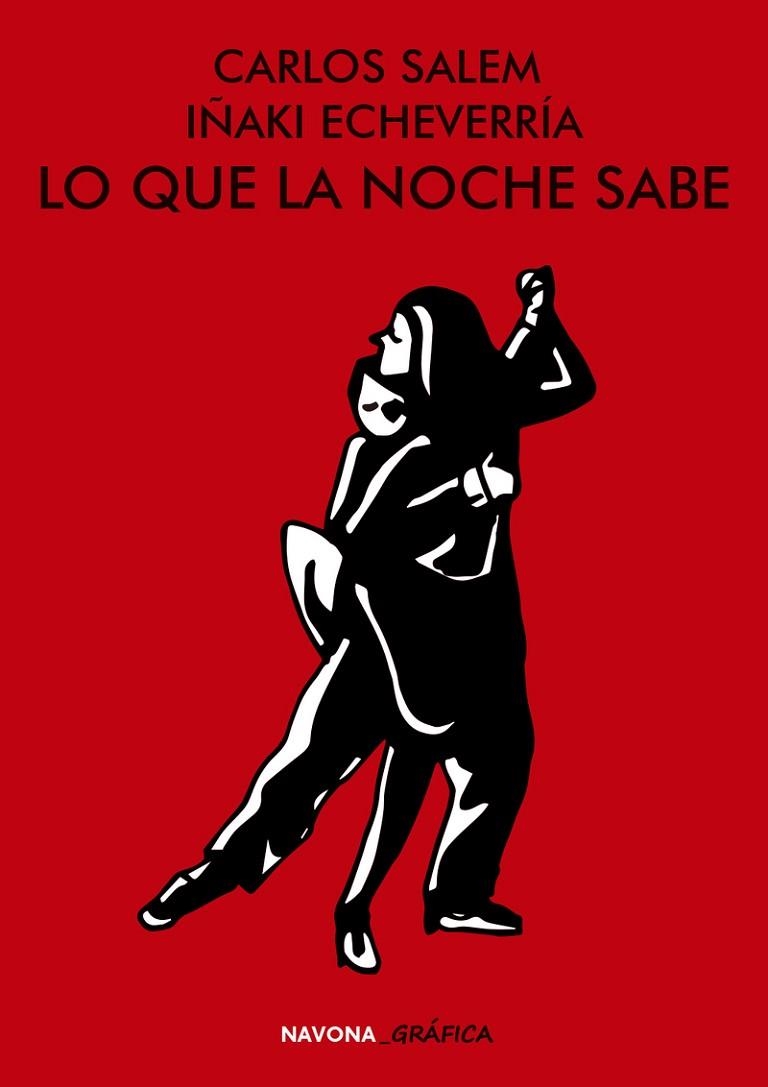 LO QUE LA NOCHE SABE | 9788417181871 | ECHEVARRÍA , IÑAKI ;SALEM, CARLOS