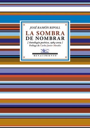 LA SOMBRA DE NOMBRAR | 9788417550806 | RIPOLL, JOSÉ RAMÓN
