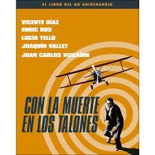 CON LA MUERTE EN LOS TALONES. EL LIBRO DEL 60 ANIVERSARIO | 9788415606833 | ROS, ENRIC;VALLET, JOAQUÍN