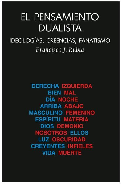 EL PENSAMIENTO DUALISTA | 9788494971730 | RUBIA, FRANCISCO JAVIER