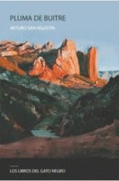 PLUMA DE BUITRE | 9788494865152 | SAN AGUSTÍN, ARTURO
