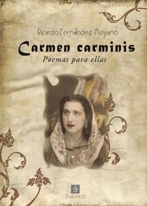 CARMEN CARMINIS POEMAS PARA ELLA | 9788494113888 | FERNANDEZ MOYANO,RICARDO