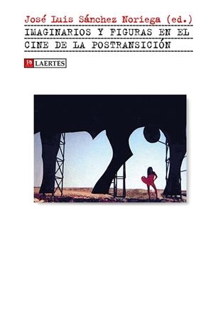 IMAGINARIOS Y FIGURAS EN EL CINE DE LA POSTRANSICIÓN | 9788416783717 | VARIOS AUTORES