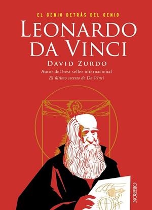 LEONARDO DA VINCI. EL GENIO DETRÁS DEL GENIO | 9788441541344 | ZURDO, DAVID