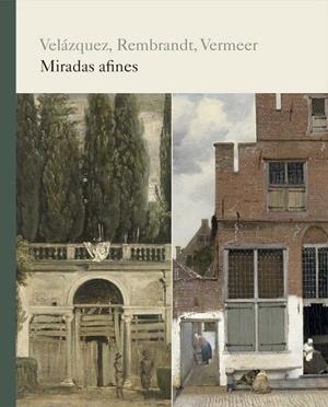 CATÁLOGO VELÁZQUEZ, REMBRANDT, VERMEER. MIRADA AFINES | 9788484805304 | AA.VV