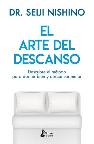 EL ARTE DEL DESCANSO | 9788416788316 | NISHINO, DR. SEIJI