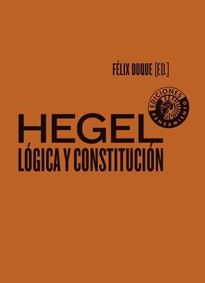 HEGEL: LÓGICA Y CONSTITUCIÓN | 9788494970023