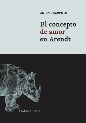 EL CONCEPTO DE AMOR EN ARENDT | 9788417301439 | CAMPILLO MESEGUER, ANTONIO