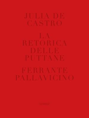 LA RETORICA DELLE PUTTANE. | 9788417769062 | DE CASTRO., JULIA