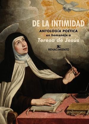 DE LA INTIMIDAD. ANTOLOGÍA POÉTICA EN HOMENAJE A TERESA DE JESÚS | 9788417950163 | VARIOS AUTORES