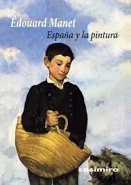 ESPAÑA Y LA PINTURA | 9788417930073 | MANET, ÉDOUARD
