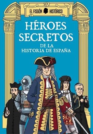 HÉROES SECRETOS | 9788417809027 | EL FISGÓN HISTÓRICO,