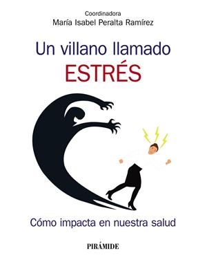 UN VILLANO LLAMADO ESTRÉS | 9788436841428 | PERALTA RAMÍREZ, MARÍA ISABEL