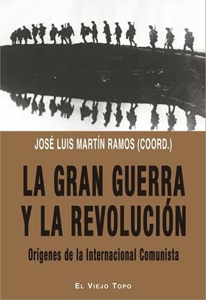 LA GRAN GUERRA Y LA REVOLUCIÓN | 9788417700379 | MARTÍN RAMOS, JOSÉ LUIS/ERICE, FRANCISCO/TAFALLA, JOAN/ANDREASSI CIERI, ALEJANDRO