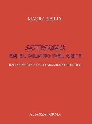 ACTIVISMO EN EL MUNDO DEL ARTE | 9788491816652 | REILLY, MAURA