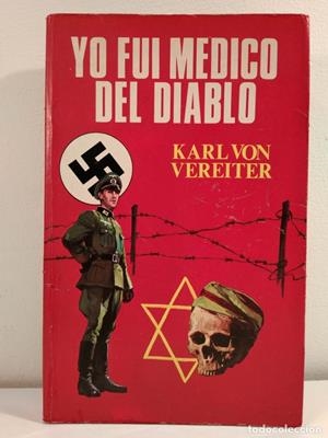 YO FUÍ MÉDICO DEL DIABLO | 9788436506211 | VEREITER, KARL VON