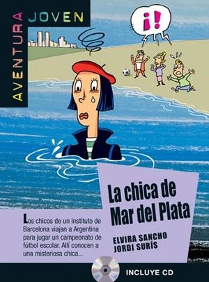 COLECCIÓN AVENTURA JOVEN. LA CHICA DEL MAR DE PLATA.  LIBRO + CD | 9788484435433 | SANCHO, ELVIRA/SURÍS JORDÀ, JORDI