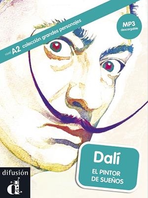 COLECCIÓN GRANDES PERSONAJES. DALÍ. EL PINTOR DE SUEÑOS. LIBRO + MP3 | 9788416057337 | CORPA, LAURA