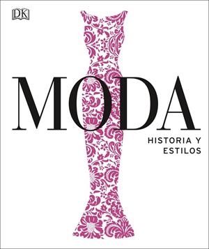 MODA. HISTORIA Y ESTILOS | 9780241420560 | VARIOS AUTORES,