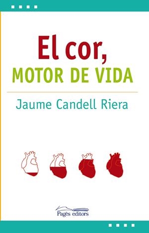 EL COR: MOTOR DE VIDA | 9788413030692 | CANDELL RIERA, JAUME