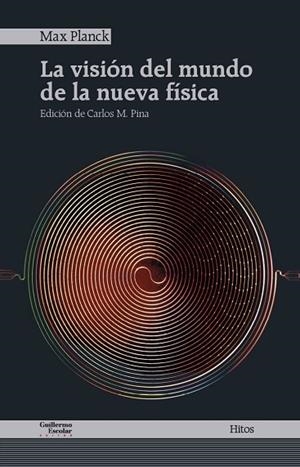 LA VISIÓN DEL MUNDO DE LA NUEVA FÍSICA | 9788418093005 | PLANCK, MAX