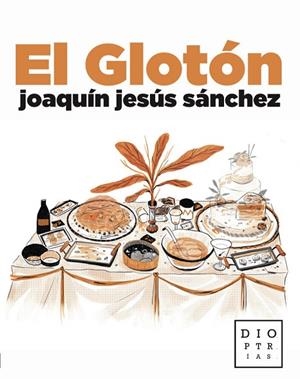 EL GLOTÓN | 9788494783814 | SÁNCHEZ DÍAZ, JOAQUÍN JESÚS